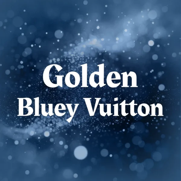 Golden Bluey Vuitton