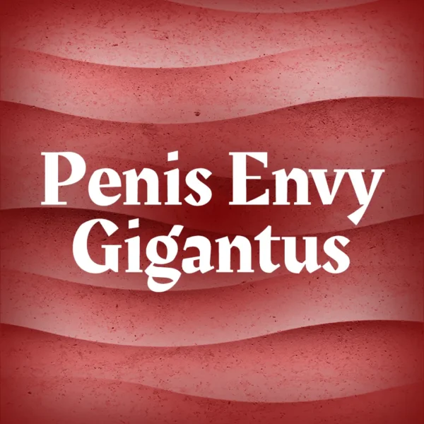 Penis Envy Gigantus